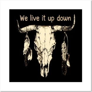 We Live It Up Down Bull Quotes Feather Posters and Art